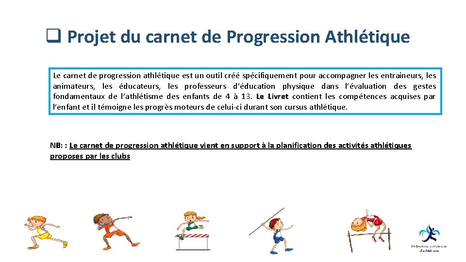 q Projet du carnet de Progression Athlétique Le carnet de progression athlétique est un