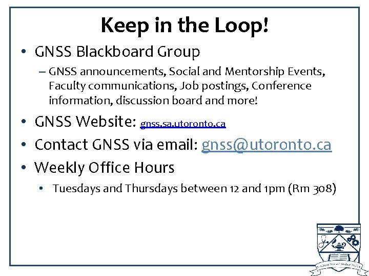 Keep in the Loop! • GNSS Blackboard Group – GNSS announcements, Social and Mentorship