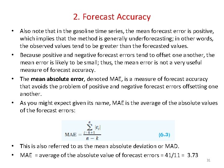 2. Forecast Accuracy • Also note that in the gasoline time series, the mean