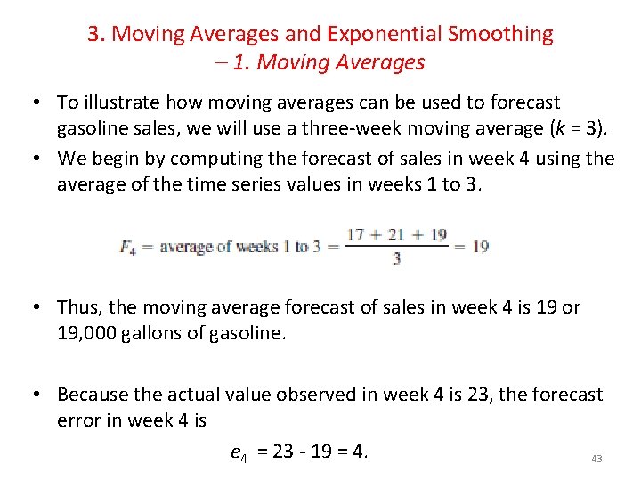3. Moving Averages and Exponential Smoothing – 1. Moving Averages • To illustrate how