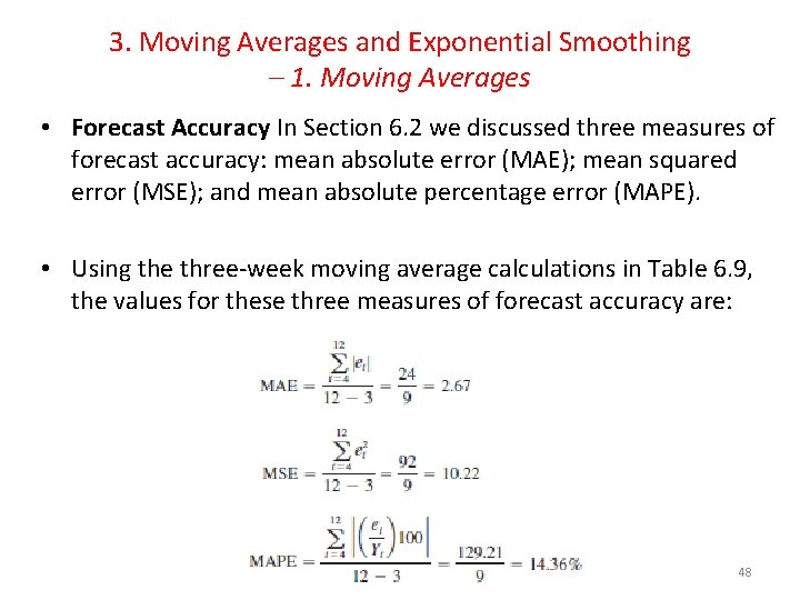 3. Moving Averages and Exponential Smoothing – 1. Moving Averages • Forecast Accuracy In