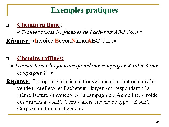 Exemples pratiques q Chemin en ligne : « Trouver toutes les factures de l’acheteur