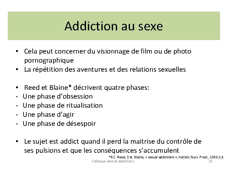 Addiction au sexe • Cela peut concerner du visionnage de film ou de photo