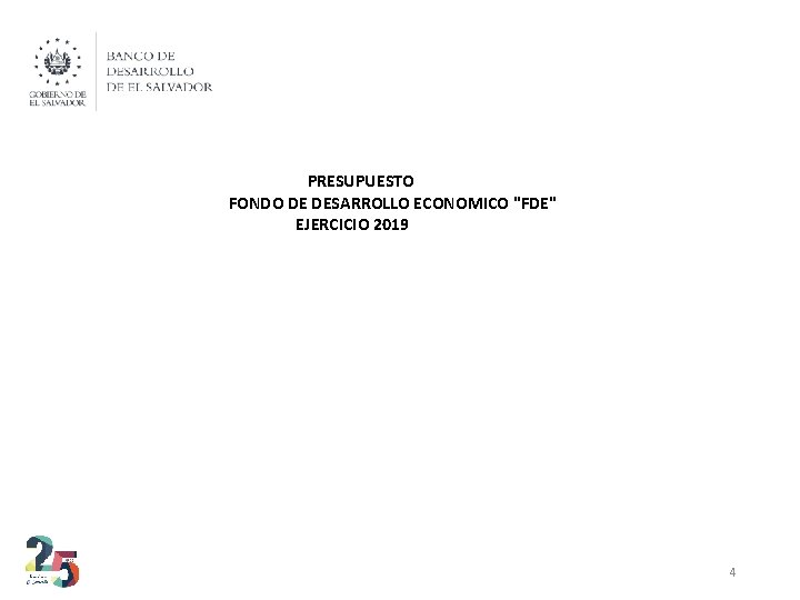 PRESUPUESTO FONDO DE DESARROLLO ECONOMICO "FDE" EJERCICIO 2019 4 