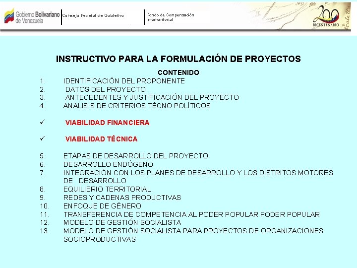 Consejo Federal de Gobierno Fondo de Compensación Interterritorial INSTRUCTIVO PARA LA FORMULACIÓN DE PROYECTOS