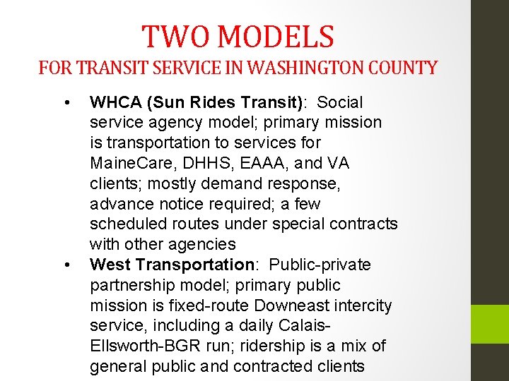 TWO MODELS FOR TRANSIT SERVICE IN WASHINGTON COUNTY • • WHCA (Sun Rides Transit):