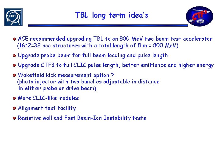 TBL long term idea’s ACE recommended upgrading TBL to an 800 Me. V two