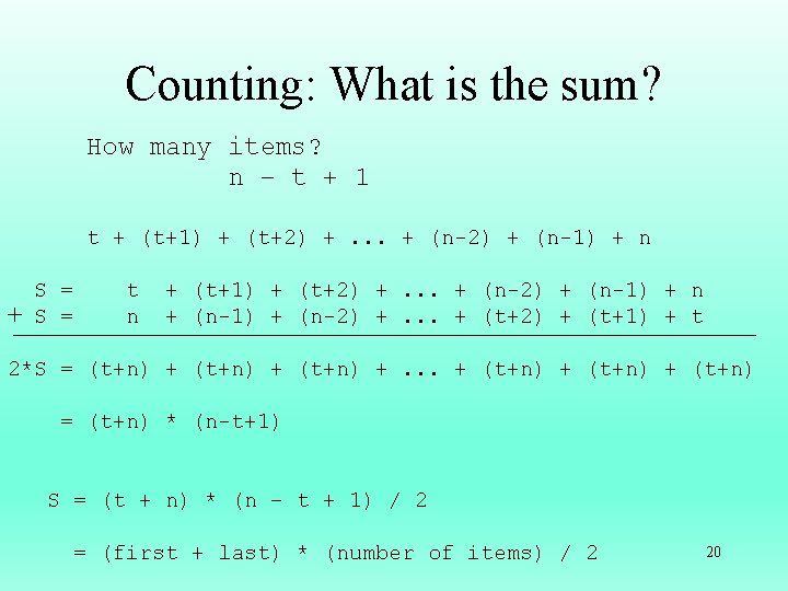 Counting: What is the sum? How many items? n – t + 1 t