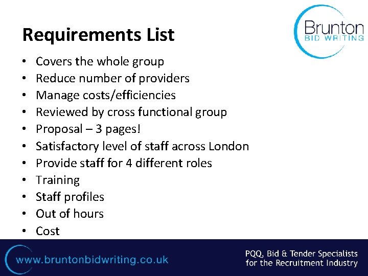 Requirements List • • • Covers the whole group Reduce number of providers Manage