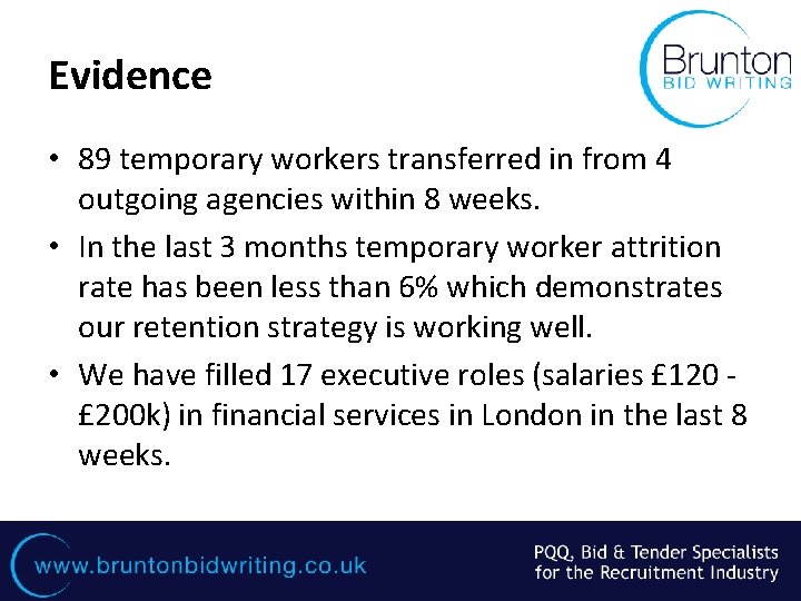 Evidence • 89 temporary workers transferred in from 4 outgoing agencies within 8 weeks.