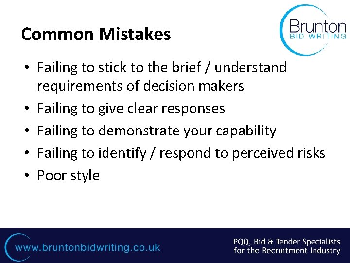 Common Mistakes • Failing to stick to the brief / understand requirements of decision
