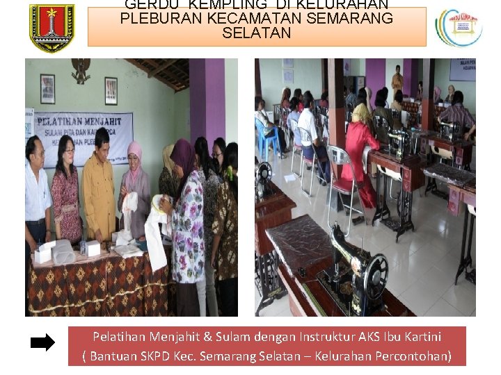 GERDU KEMPLING DI KELURAHAN PLEBURAN KECAMATAN SEMARANG SELATAN Pelatihan Menjahit & Sulam dengan Instruktur