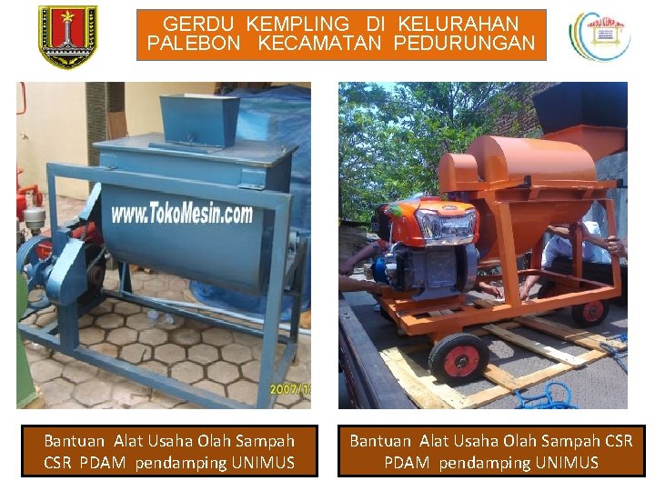 GERDU KEMPLING DI KELURAHAN PALEBON KECAMATAN PEDURUNGAN Bantuan Alat Usaha Olah Sampah CSR PDAM