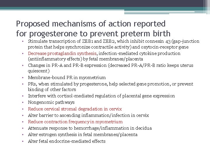 Proposed mechanisms of action reported for progesterone to prevent preterm birth • Stimulate transcription Proposed mechanisms of action reported for progesterone to prevent preterm birth • Stimulate transcription