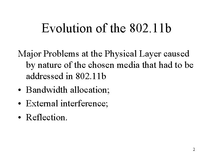 Evolution of the 802. 11 b Major Problems at the Physical Layer caused by