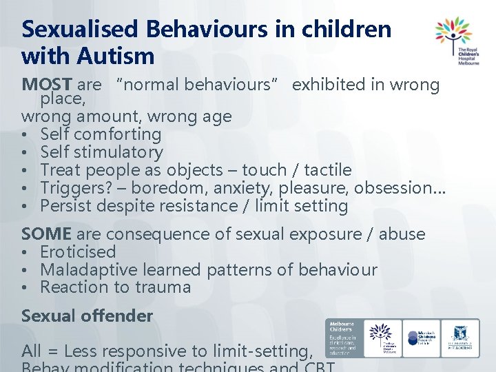 Sexualised Behaviours in children with Autism MOST are “normal behaviours” exhibited in wrong place,