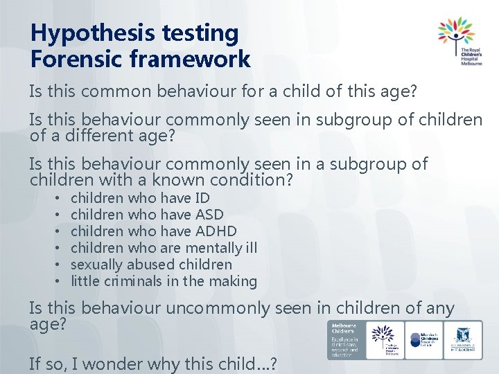 Hypothesis testing Forensic framework Is this common behaviour for a child of this age?