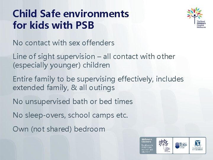 Child Safe environments for kids with PSB No contact with sex offenders Line of