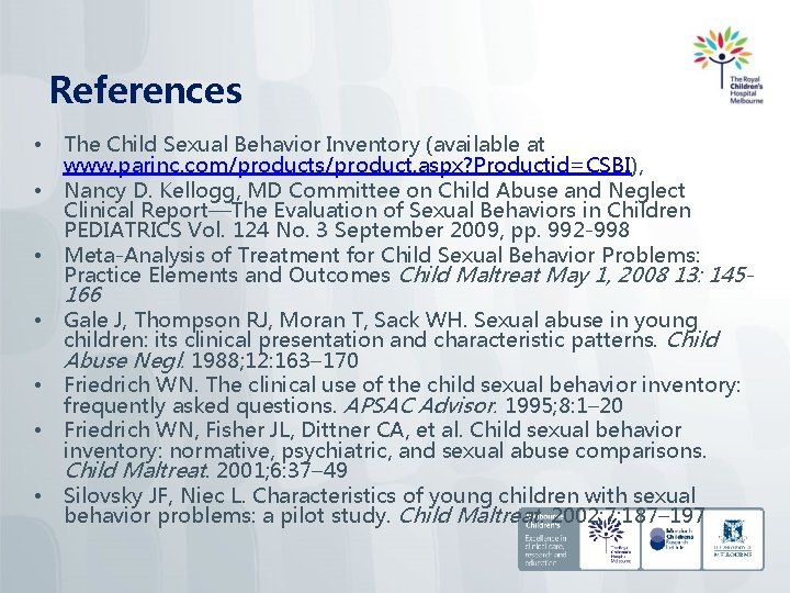 References • • The Child Sexual Behavior Inventory (available at www. parinc. com/products/product. aspx?