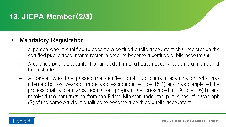 13. JICPA Member（2/3） • Mandatory Registration – A person who is qualified to become