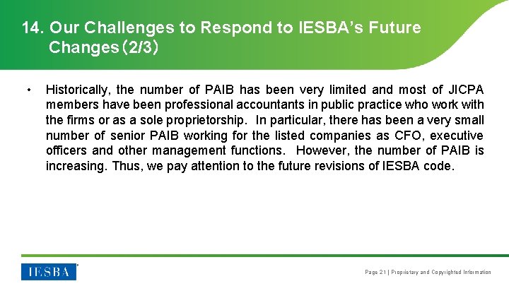 14. Our Challenges to Respond to IESBA’s Future Changes（2/3） • Historically, the number of