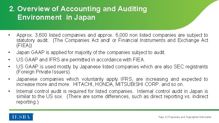 2. Overview of Accounting and Auditing Environment in Japan • • • Approx. 3,