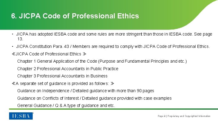  6. JICPA Code of Professional Ethics ・ JICPA has adopted IESBA code and