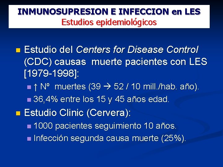INMUNOSUPRESION E INFECCION en LES Estudios epidemiológicos Estudio del Centers for Disease Control (CDC)
