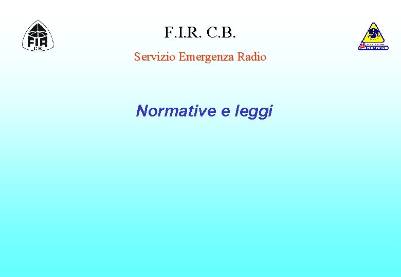 F. I. R. C. B. Servizio Emergenza Radio Normative e leggi 