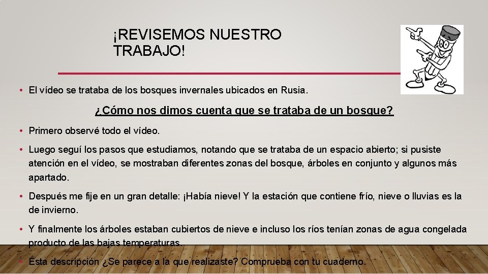 ¡REVISEMOS NUESTRO TRABAJO! • El vídeo se trataba de los bosques invernales ubicados en