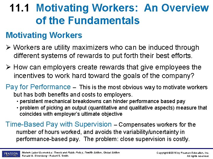 11. 1 Motivating Workers: An Overview of the Fundamentals Motivating Workers Ø Workers are