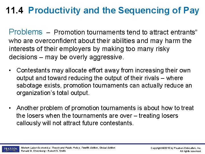 11. 4 Productivity and the Sequencing of Pay Problems – Promotion tournaments tend to