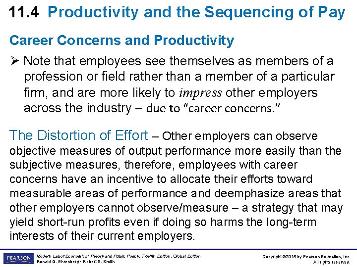 11. 4 Productivity and the Sequencing of Pay Career Concerns and Productivity Ø Note