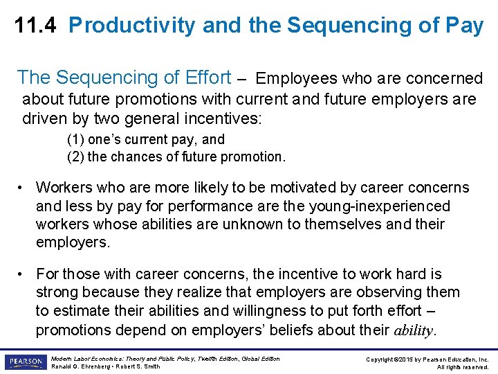 11. 4 Productivity and the Sequencing of Pay The Sequencing of Effort – Employees