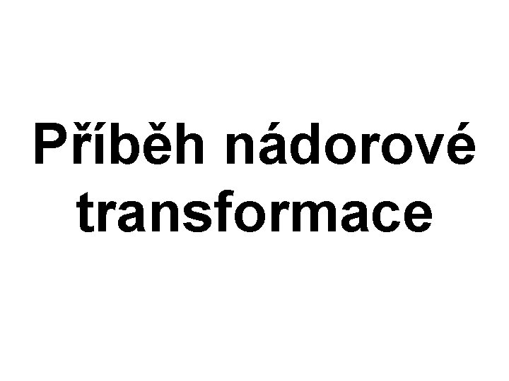 Příběh nádorové transformace 