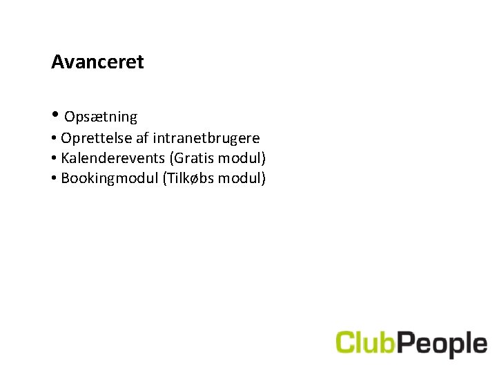 Avanceret • Opsætning • Oprettelse af intranetbrugere • Kalenderevents (Gratis modul) • Bookingmodul (Tilkøbs