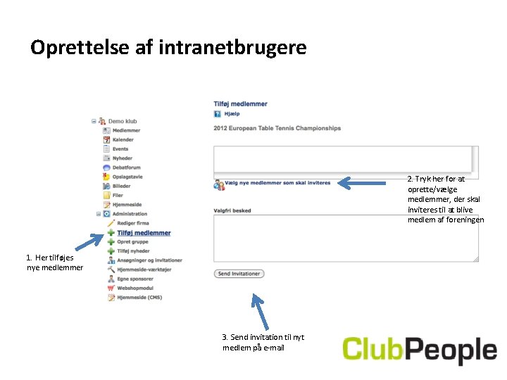 Oprettelse af intranetbrugere 2. Tryk her for at oprette/vælge medlemmer, der skal inviteres til