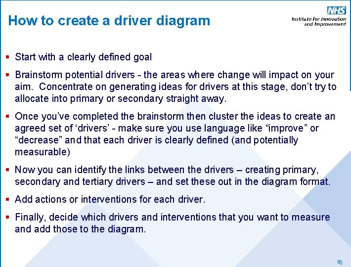 How to create a driver diagram § Start with a clearly defined goal §