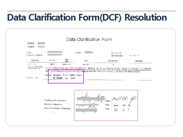 Data Clarification Form(DCF) Resolution Data Clarification Form(DCF) Resolution
