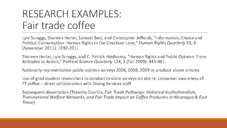 RESEARCH EXAMPLES: Fair trade coffee Lyle Scruggs, Shareen Hertel, Samuel Best, and Christopher Jeffords,