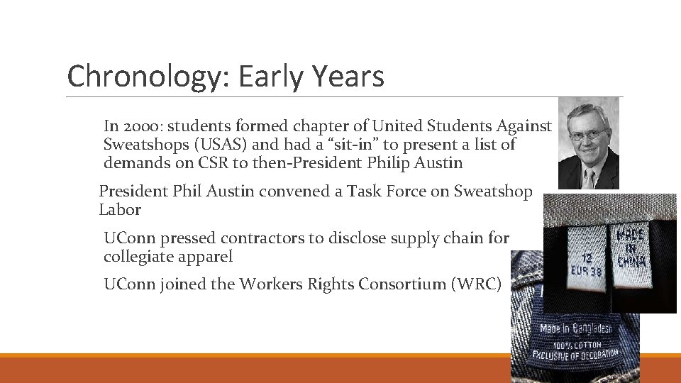 Chronology: Early Years In 2000: students formed chapter of United Students Against Sweatshops (USAS)