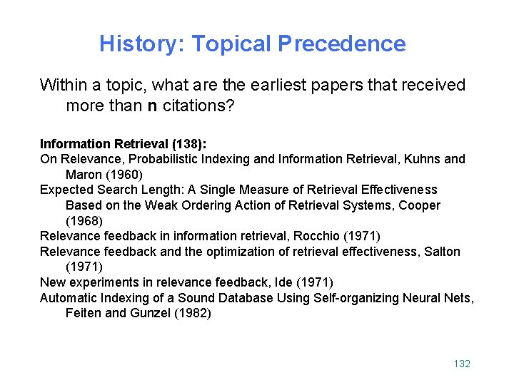 History: Topical Precedence Within a topic, what are the earliest papers that received more