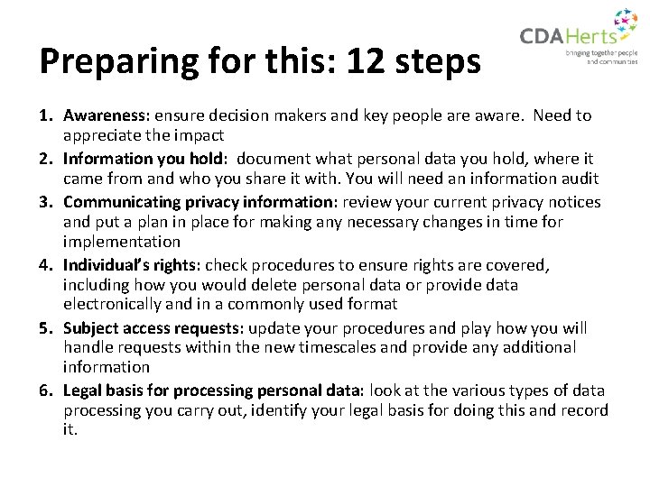 Preparing for this: 12 steps 1. Awareness: ensure decision makers and key people are