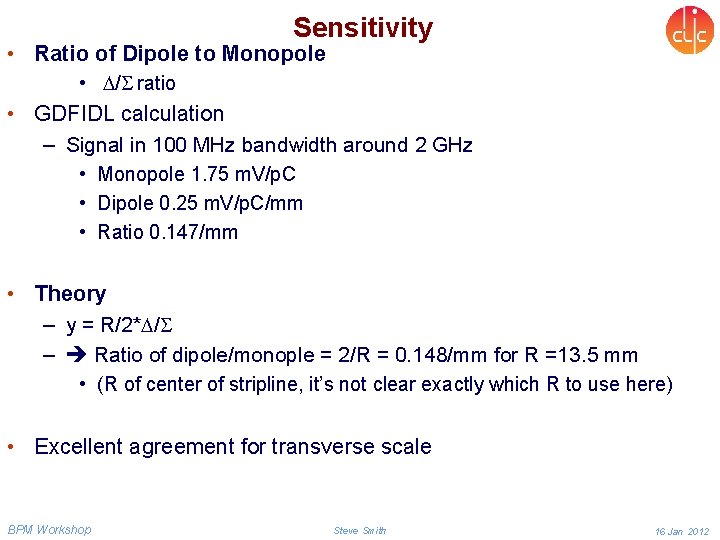 Sensitivity • Ratio of Dipole to Monopole • / ratio • GDFIDL calculation –