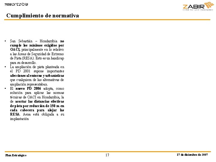 Cumplimiento de normativa • • • San Sebastián – Hondarribia no cumple los mínimos