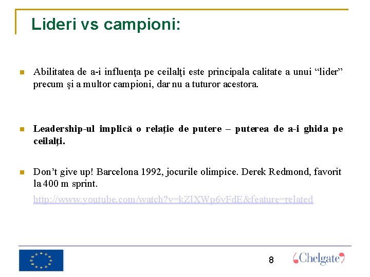 Lideri vs campioni: Abilitatea de a-i influenţa pe ceilalţi este principala calitate a unui