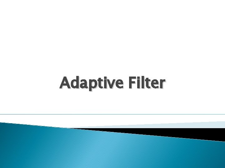 Adaptive Filter 