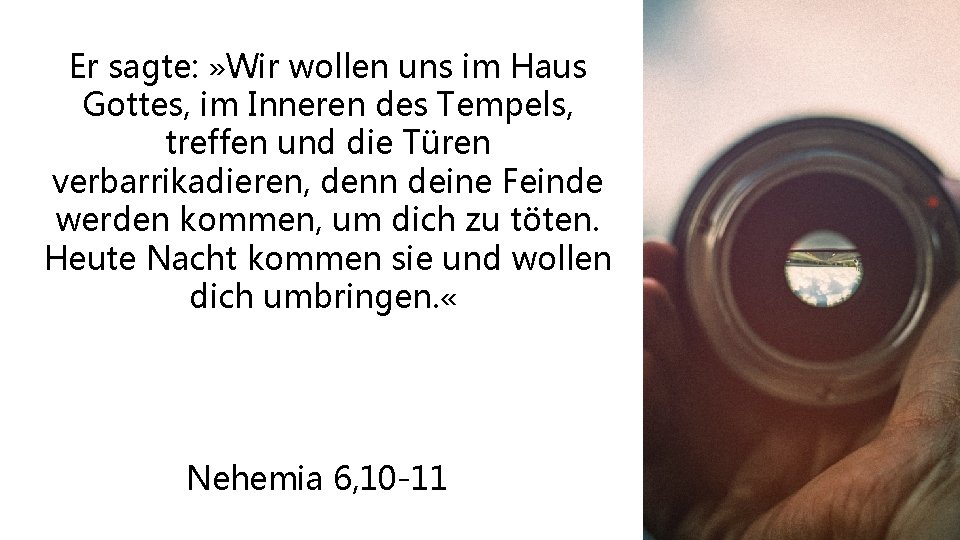 Er sagte: » Wir wollen uns im Haus Gottes, im Inneren des Tempels, treffen