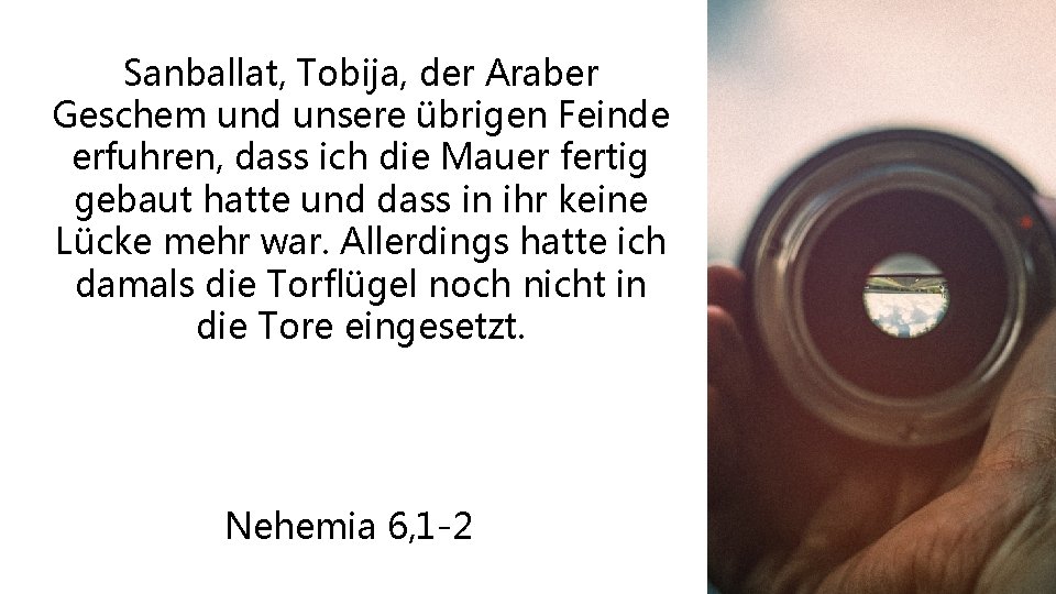 Sanballat, Tobija, der Araber Geschem und unsere übrigen Feinde erfuhren, dass ich die Mauer