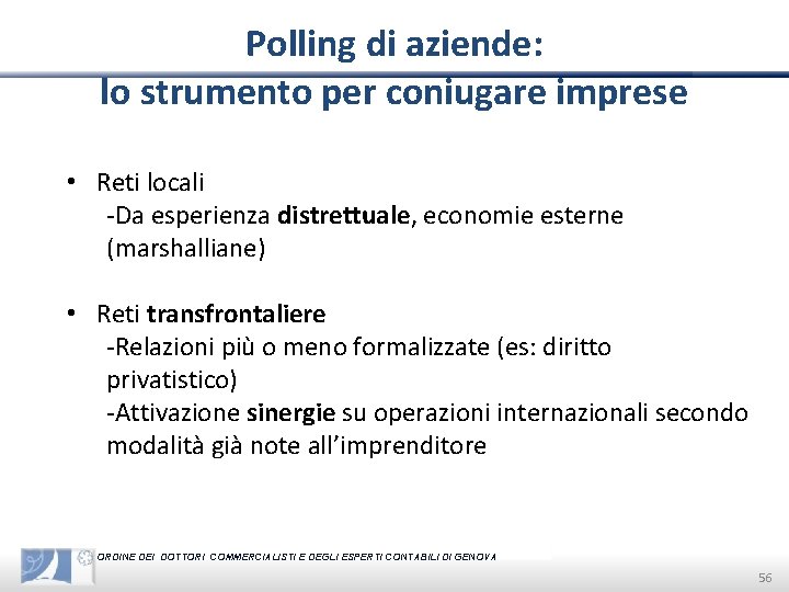 Polling di aziende: lo strumento per coniugare imprese • Reti locali -Da esperienza distrettuale,